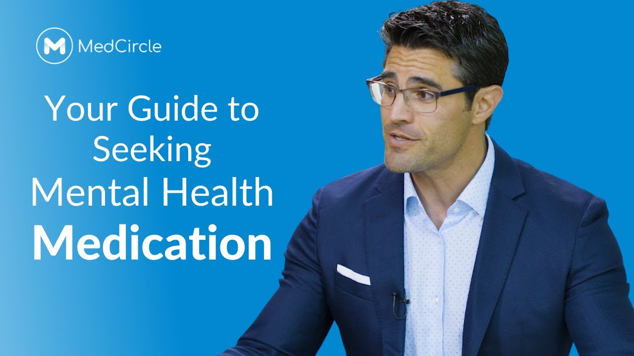 Here's the Best Way to Seek Medication for Mental Health | MedCircle