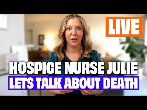 Talking about DEATH with Hospice Nurse Julie LIVE